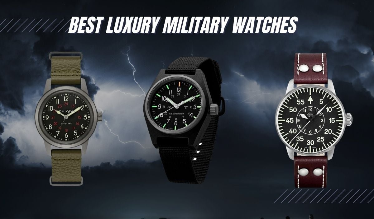 Military-Inspired Luxury Watches